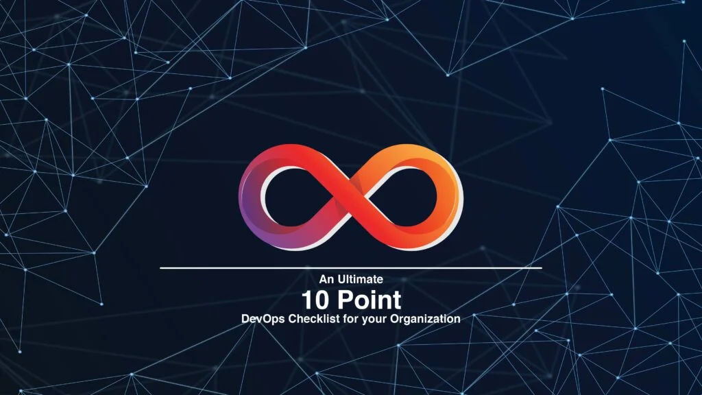 An Ultimate 10 Point DevOps Checklist for your Organization